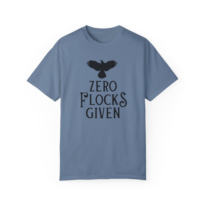 Print on Demand T-Shirt Blue Jean / S "Zero Flocks Given" Team Crow Unisex T-Shirt