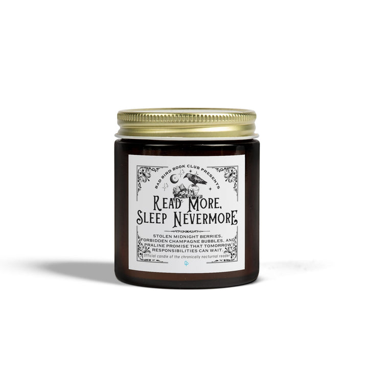 Printify Home Decor 4oz / Amber / Midnight Blackberry "READ MORE, SLEEP NEVERMORE" Candle | Official scent of the chronically nocturnal reader